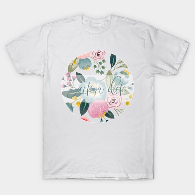 Suck a Dick flower T-Shirt by satitue